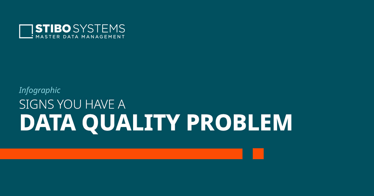 www.stibosystems.comhubfsSocial_Media_Imagesweb_social-media_infographic_signs-you-have-a-data-quality-problem